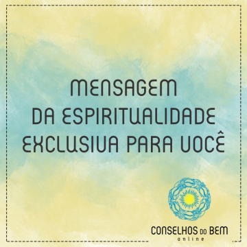 MENSAGEM DA ESPIRITUALIDADE - POR ANTONIO