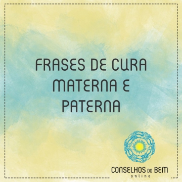 FRASES DE CURA MATERNA E PATERNA