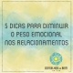 5 DICAS PARA DIMINUIR O PESO EMOCIONAL NOS RELACIONAMENTOS